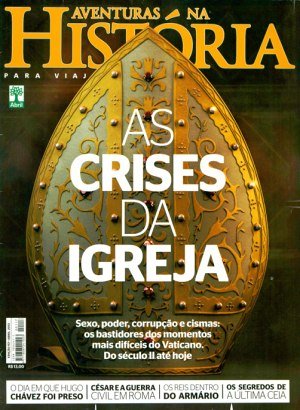 Aventuras na História 117 - As crises da igreja