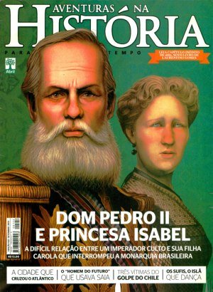 Aventuras na História 122 - D. Pedro II e Princesa Isabel