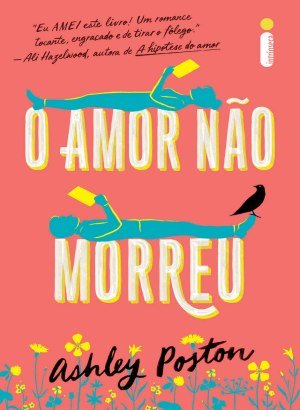 O Amor Não Morreu - Ashley Poston