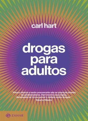 Drogas Para Adultos - Carl Hart