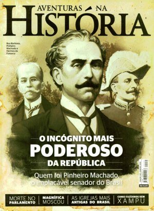 Aventuras na História 150 - O incógnito mais poderoso da República