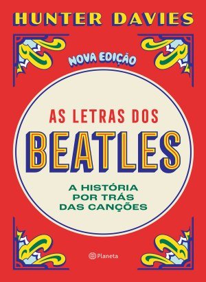 As Letras dos Beatles - Hunter Davies