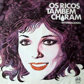 Os Ricos Também Choram - Internacional (1982)