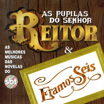 As Pupilas do Senhor Reitor & Éramos Seis (1994)