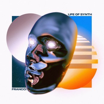 Francci - Life Of Synth (2022)