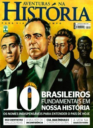 Aventuras na História 129 - 10 maiores brasileiros em nossa História