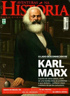 Aventuras na História 131 - O lado desconhecido de Karl Marx