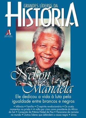 Grandes Líderes da História - Nelson Mandela