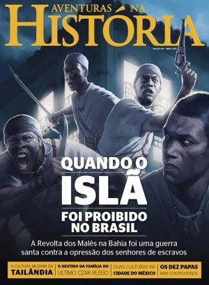 Aventuras na História 141 - Quando o Islã foi proibido no Brasil