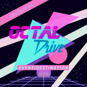 Octal Drive - Eventidestination (2021)