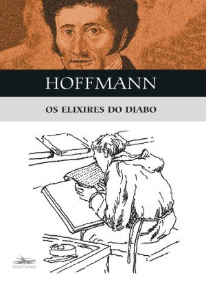 Os Elixires do Diabo - E. T. A. Hoffmann