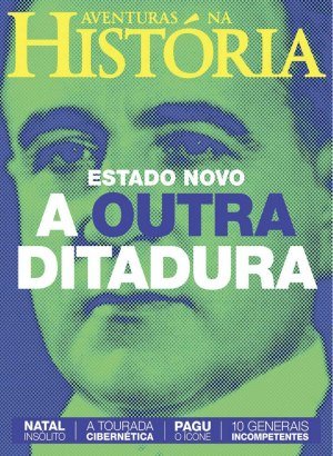 Aventuras na História 175 - Estado Novo, a outra ditadura