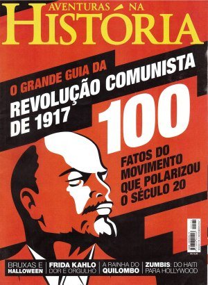 Aventuras na História 174 - Revolução Comunista de 1917