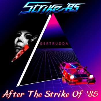 Strike '85 - After The Strike Of '85 (2021)