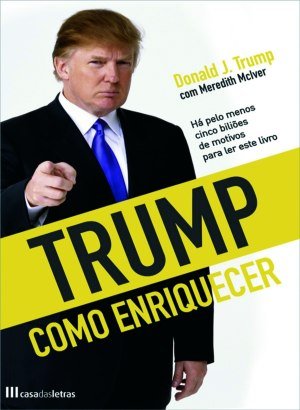 Trump - Como Enriquecer - Donald J. Trump