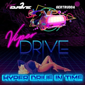 Viperdrive - Hyper Drive In Time (2022)