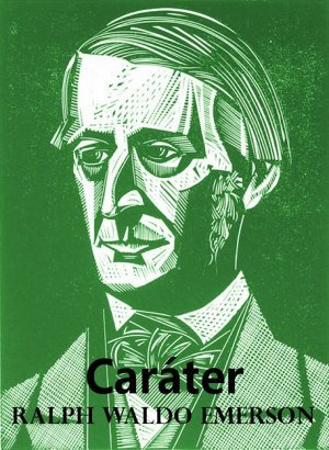 Caráter - Ralph Waldo Emerson