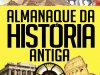 Aventuras na História: Especial Almanaque da História Antiga