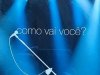 Como Vai Você? (2008)