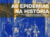 Aventuras na História: Especial As Epidemias na História