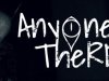 Anyone There