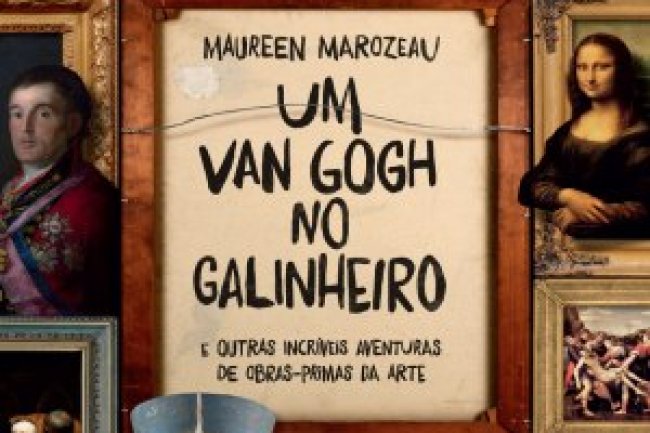 Um Van Gogh no Galinheiro - Maureen Marozeau
