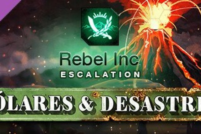 Rebel Inc: Escalation - Dollars & Disasters