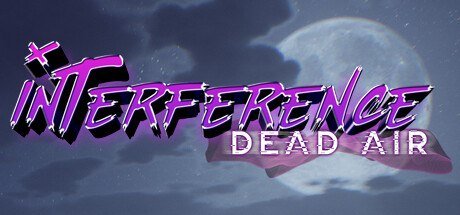 Interference: Dead Air