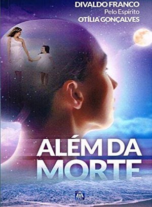 Além da Morte - Divaldo Pereira Franco