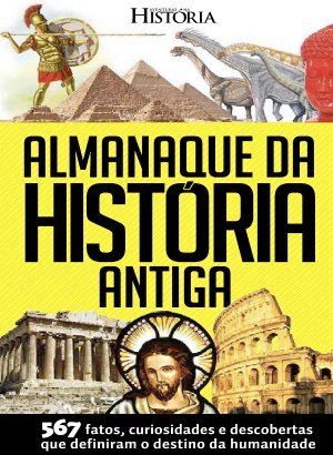 Aventuras na História: Especial Almanaque da História Antiga