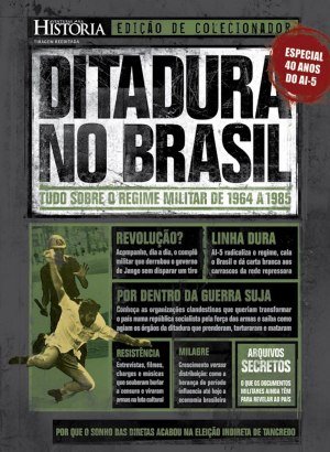 Aventuras na História: Especial Ditadura no Brasil