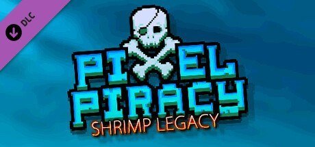 Pixel Piracy - Shrimp Legacy