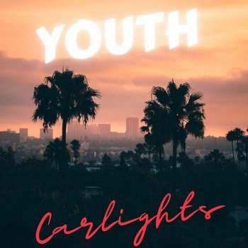 CARLIGHTS - Youth (2023)