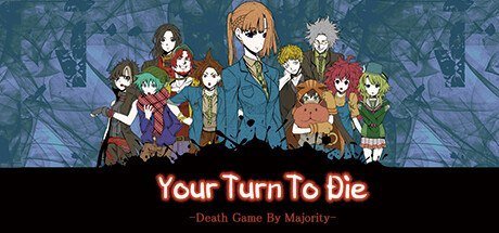 Your Turn To Die -Death Game By Majority-