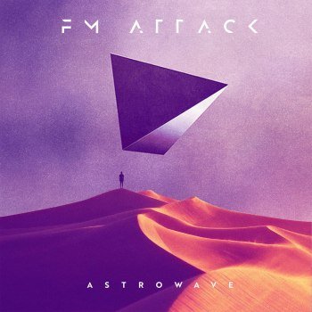 FM Attack - Astrowave [E​P] (2010)