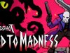 Madshot: Road to Madness