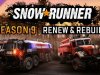 SnowRunner - Season 9: Renew & Rebuild