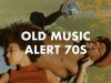 Old Music Alert 70s (2023)