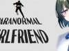 PARANORMAL GIRLFRIEND