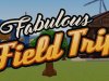 Fabulous Field Trip [PT-BR]