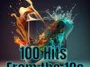 100 Hits from the 10's (2023)