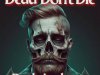 Dead Don't Die - Rock Anthems (2023)