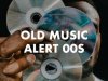 Old Music Alert 00s (2023)