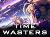 Time Wasters