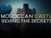 The Moroccan Castle 3 : Behind The Secrets