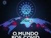 Ideias & Revoluções Ed 13 - Pandemias: O Mundo Pós-Covid