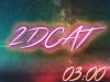 2DCAT - 03:00 (2019)