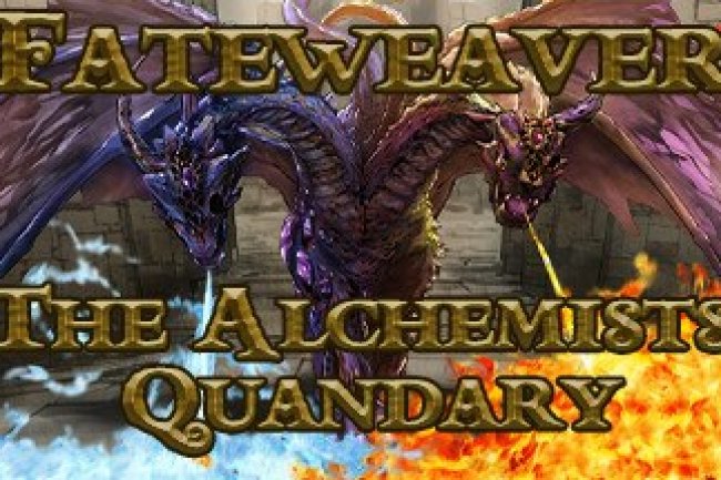 Fateweaver: The Alchemist's Quandary