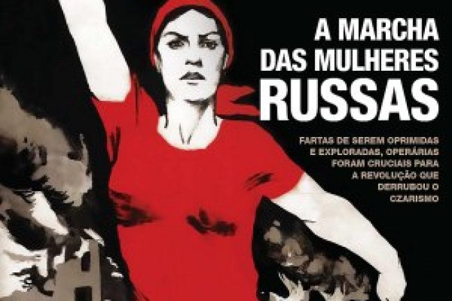 Aventuras na História 238 - A Marcha das Mulheres Russas