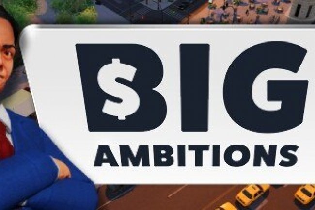 Big Ambitions
